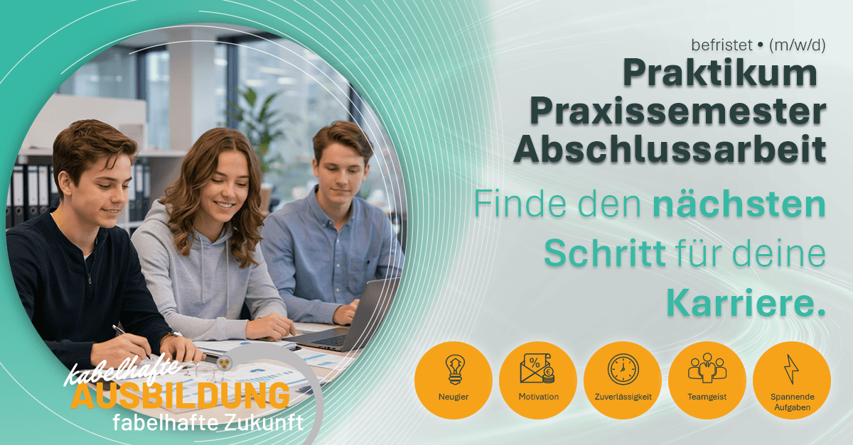 Praktikum im Unternehmen Schülerpraktikum, Praxissemester & Abschlussarbeit (m/w/d)