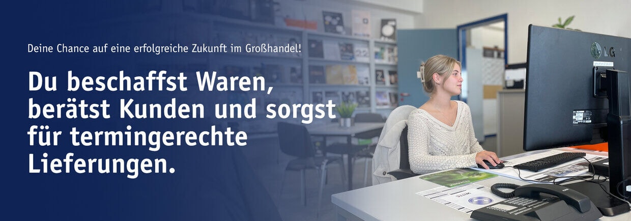 Ausbildung zur Kauffrau/-mann im Großhandelsmanagement