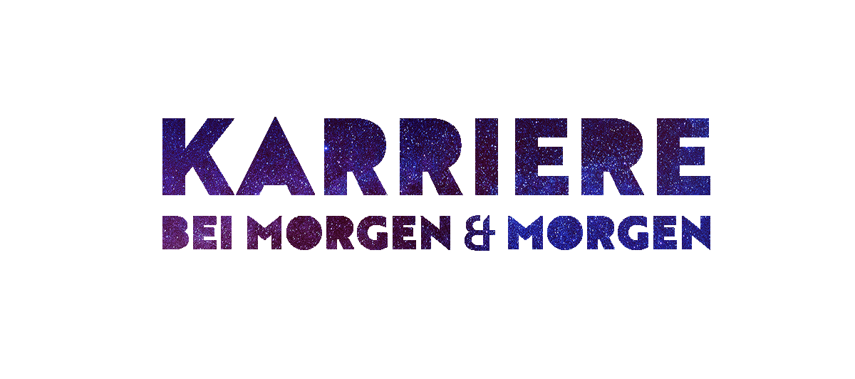 Karriere bei MORGEN & MORGEN